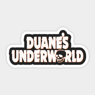 Duane's Underworld Sticker